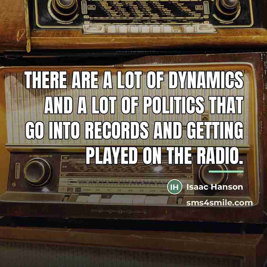 “There are a lot of dynamics and a lot of…” quote by Isaac Hanson