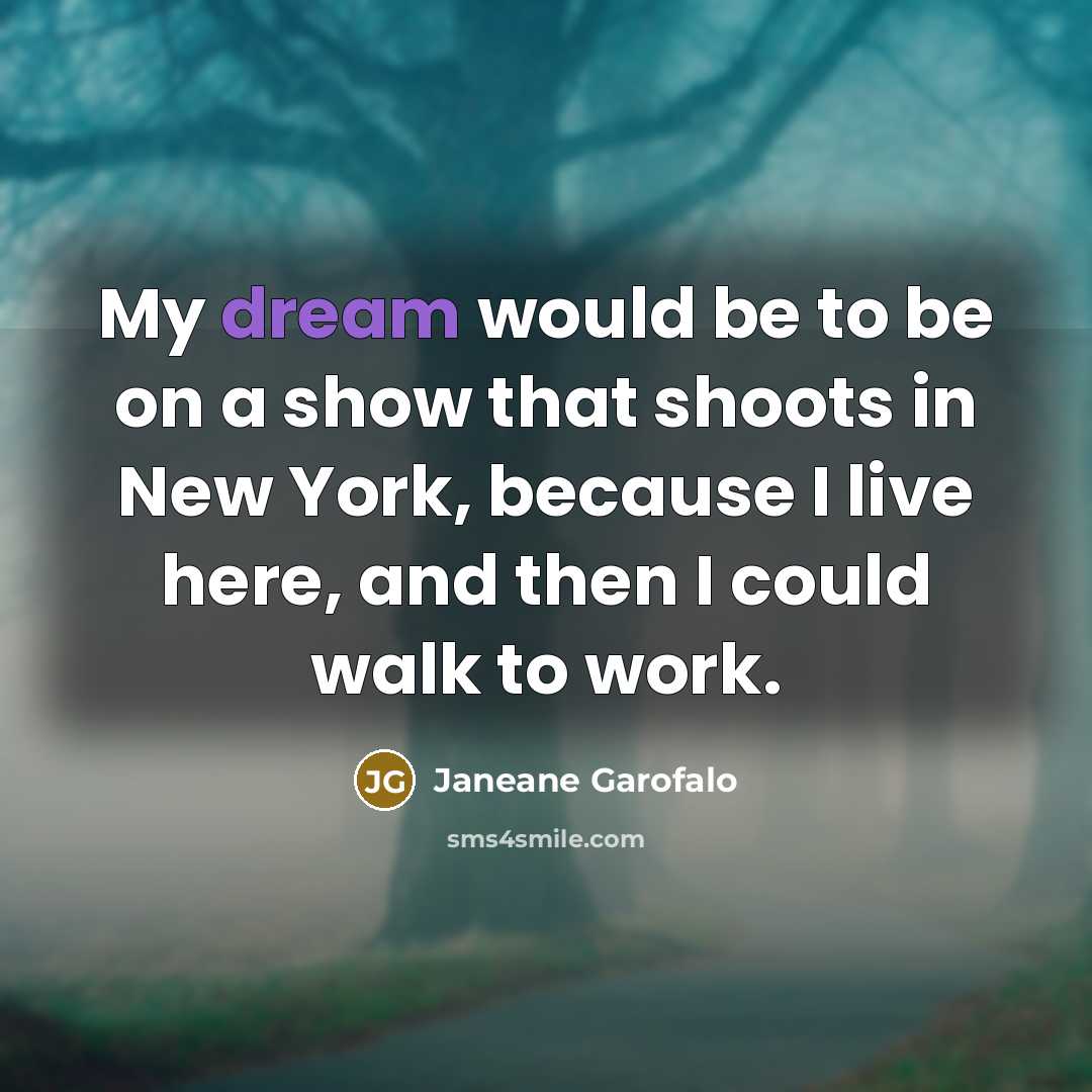 “My dream would be to be on a show that…” quote by Janeane Garofalo