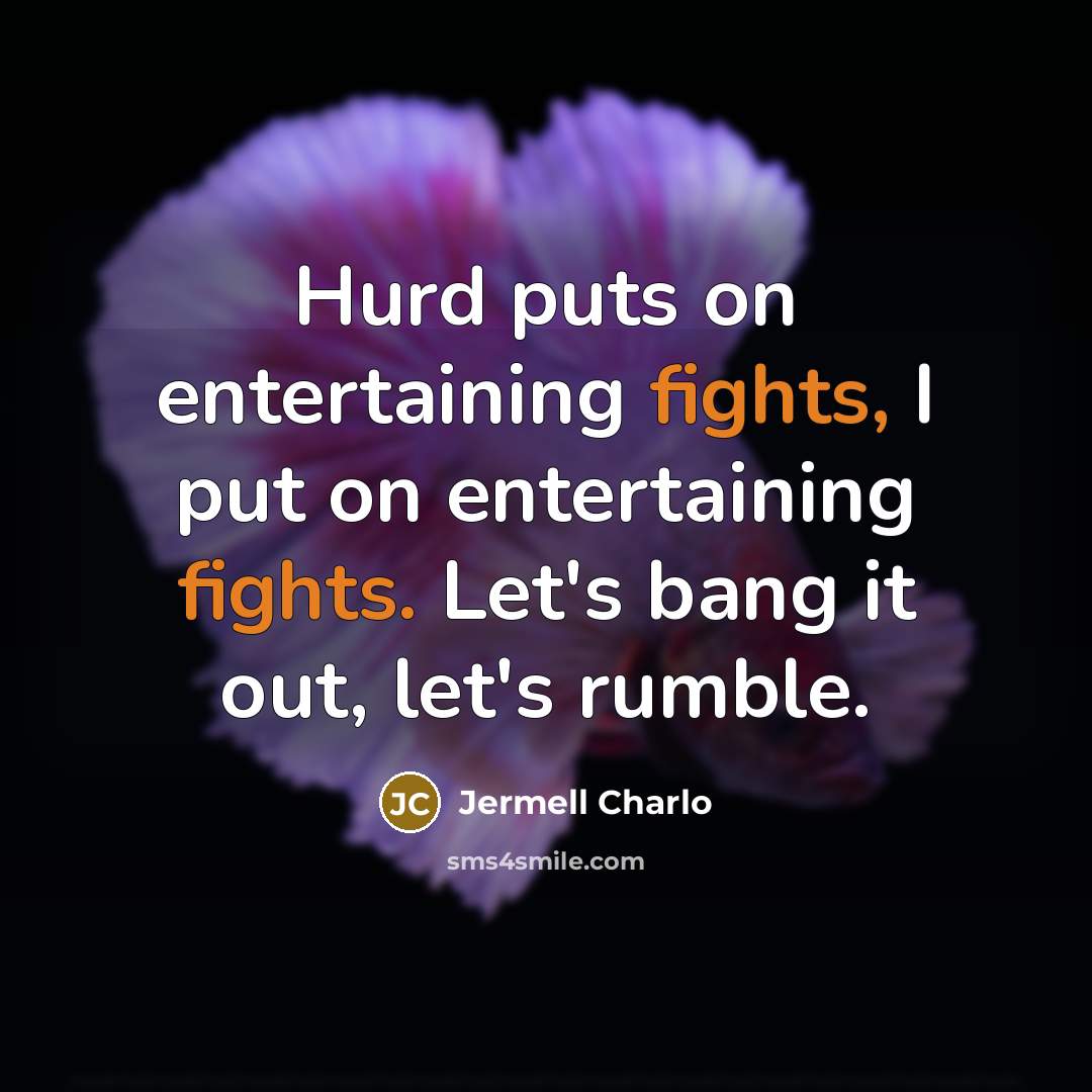 “Hurd puts on entertaining fights, I put on entertaining fights.…” quote by Jermell Charlo