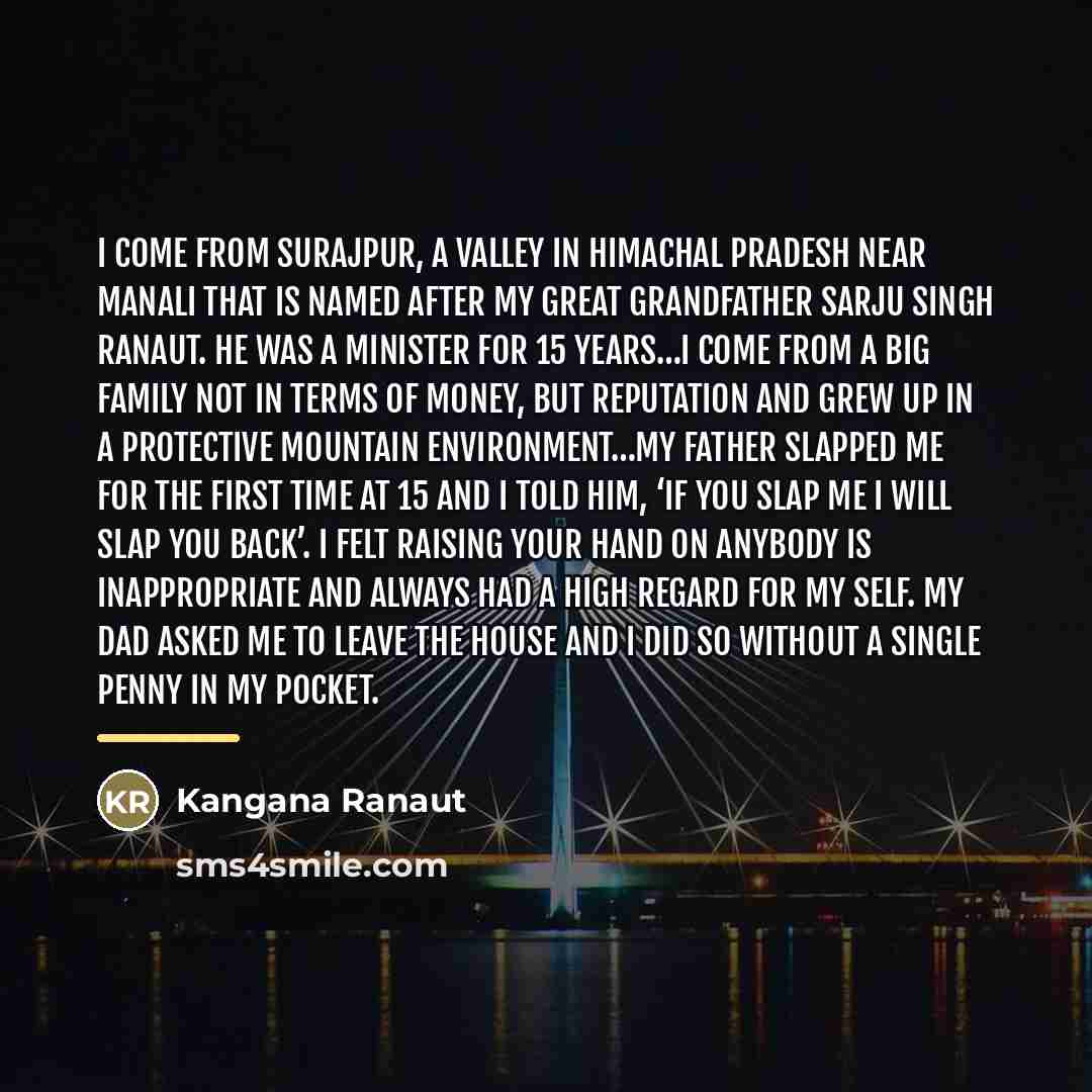 “I come from Surajpur, a valley in Himachal Pradesh near…” quote by Kangana Ranaut
