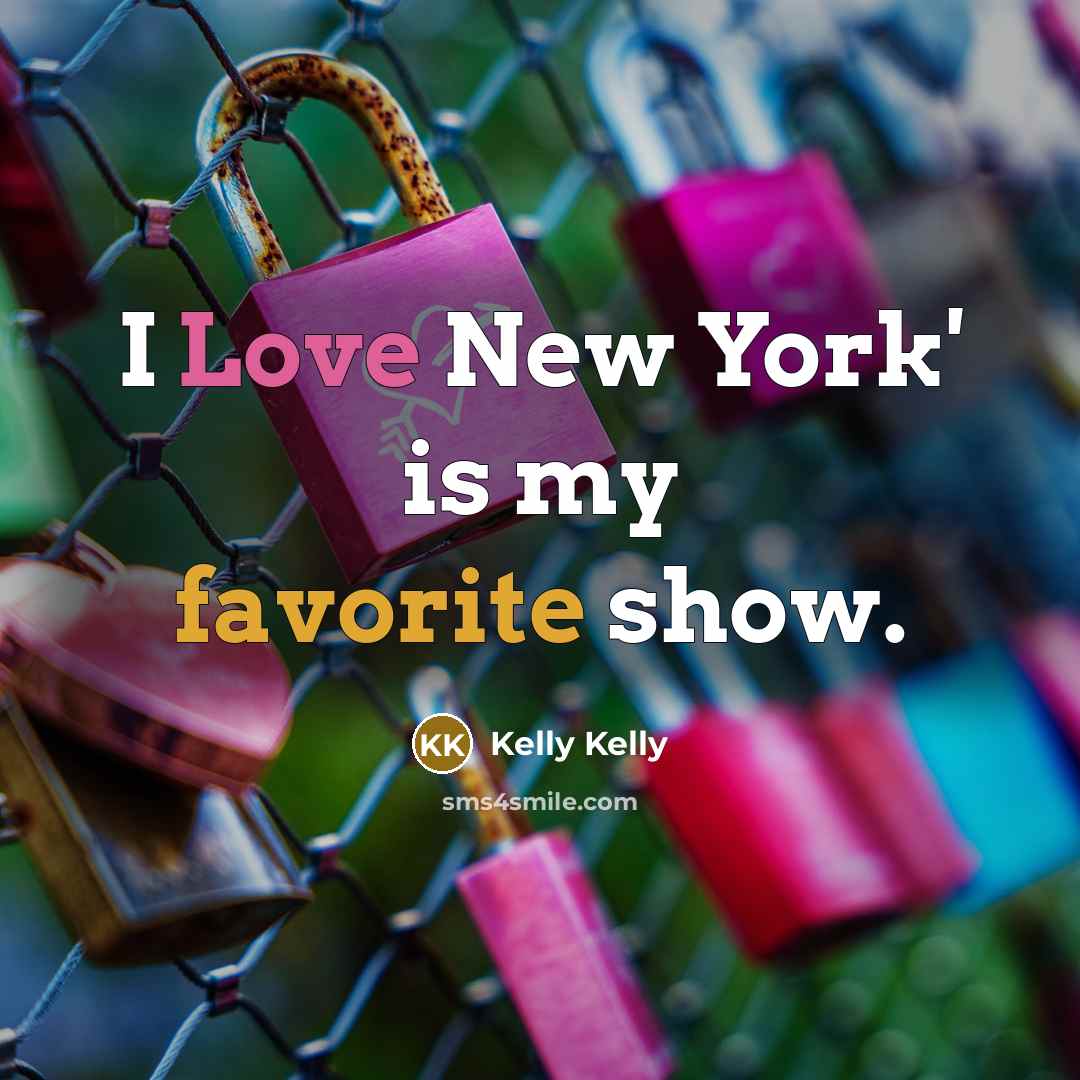 “I Love New York' is my favorite show.” quote by Kelly Kelly