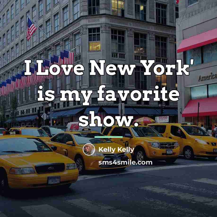 “I Love New York' is my favorite show.…” quote by Kelly Kelly