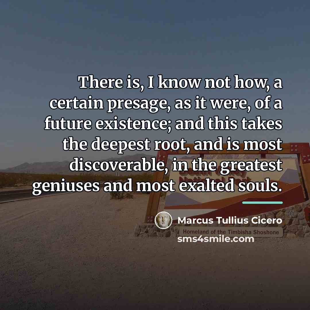 “There is, I know not how, a certain presage, as…” quote by Marcus Tullius Cicero