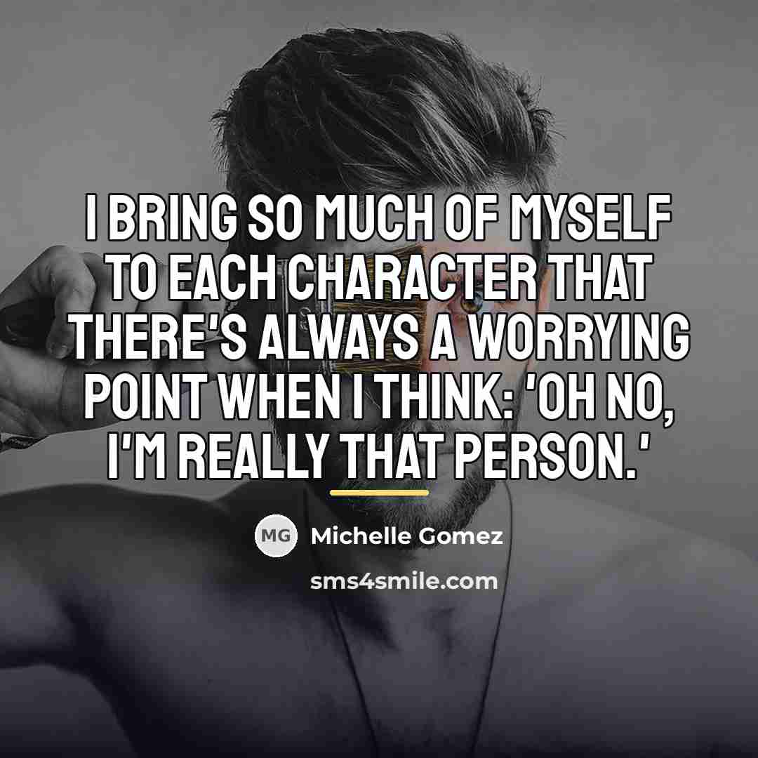 “I bring so much of myself to each character that…” quote by Michelle Gomez
