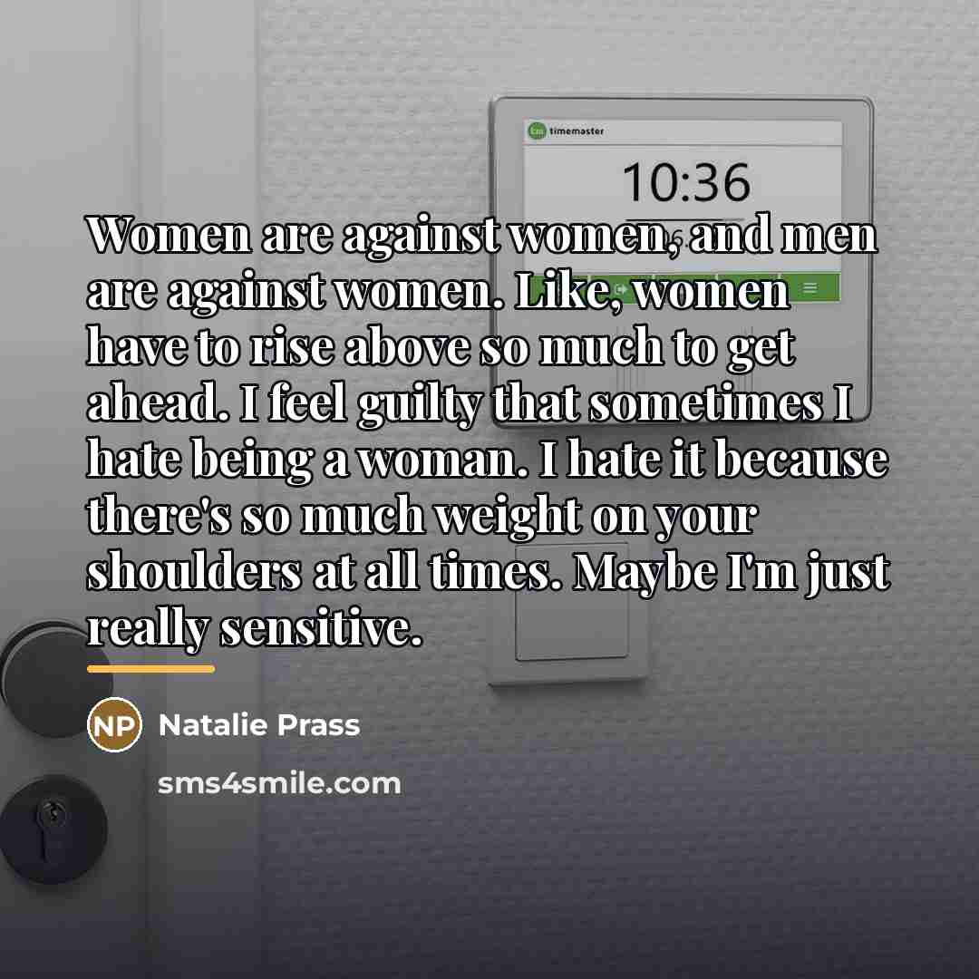 “Women are against women, and men are against women. Like,…” quote by Natalie Prass