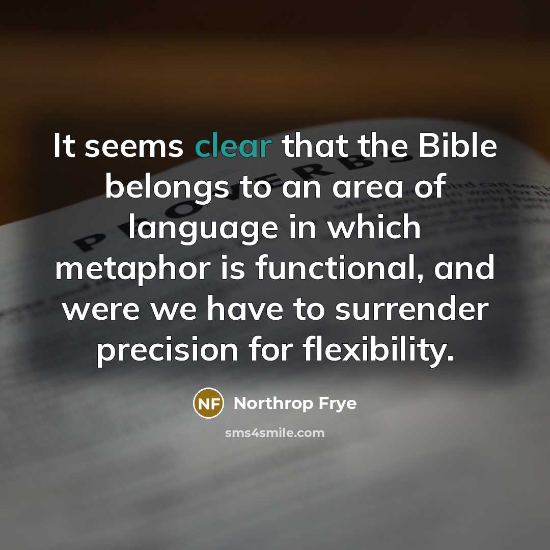 “It seems clear that the Bible belongs to an area…” quote by Northrop Frye