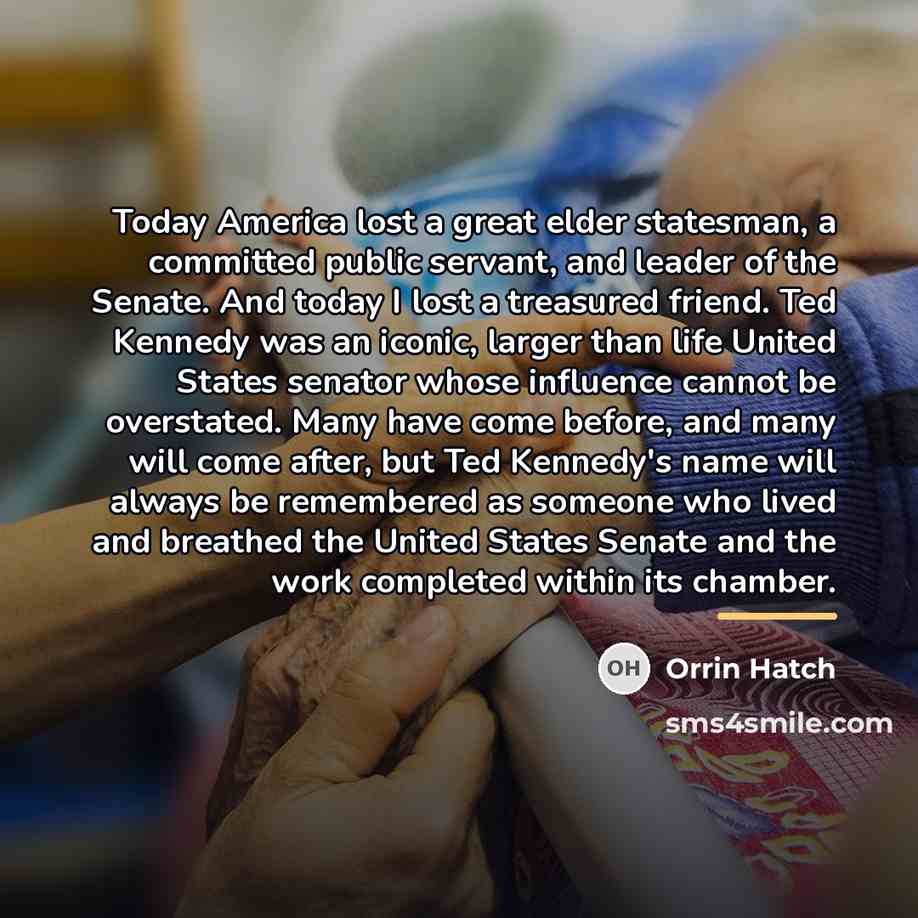 “Today America lost a great elder statesman, a committed public…” quote by Orrin Hatch