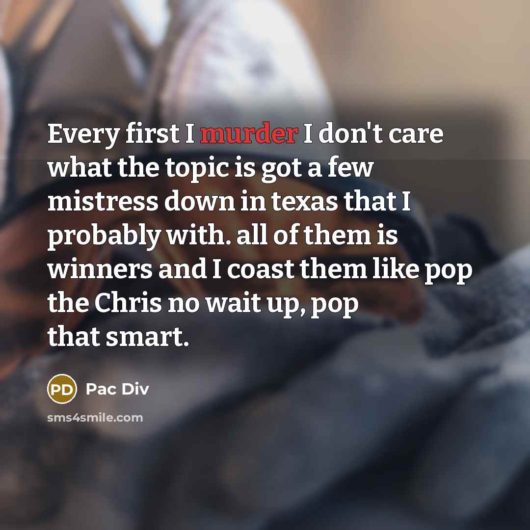 “Every first I murder I don't care what the topic…” quote by Pac Div