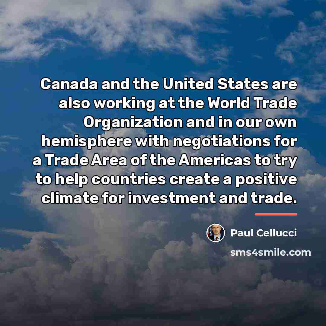 “Canada and the United States are also working at the…” quote by Paul Cellucci