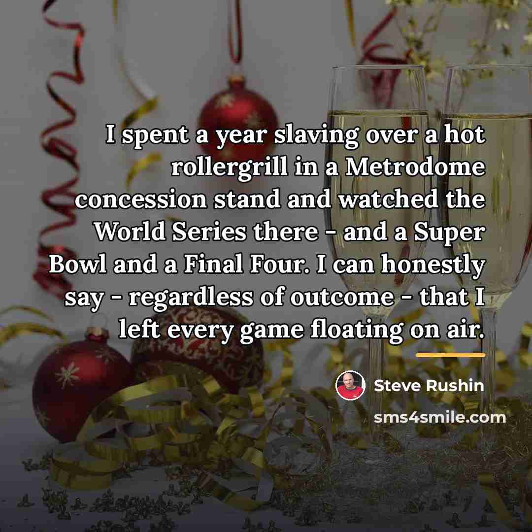 “I spent a year slaving over a hot rollergrill in…” quote by Steve Rushin