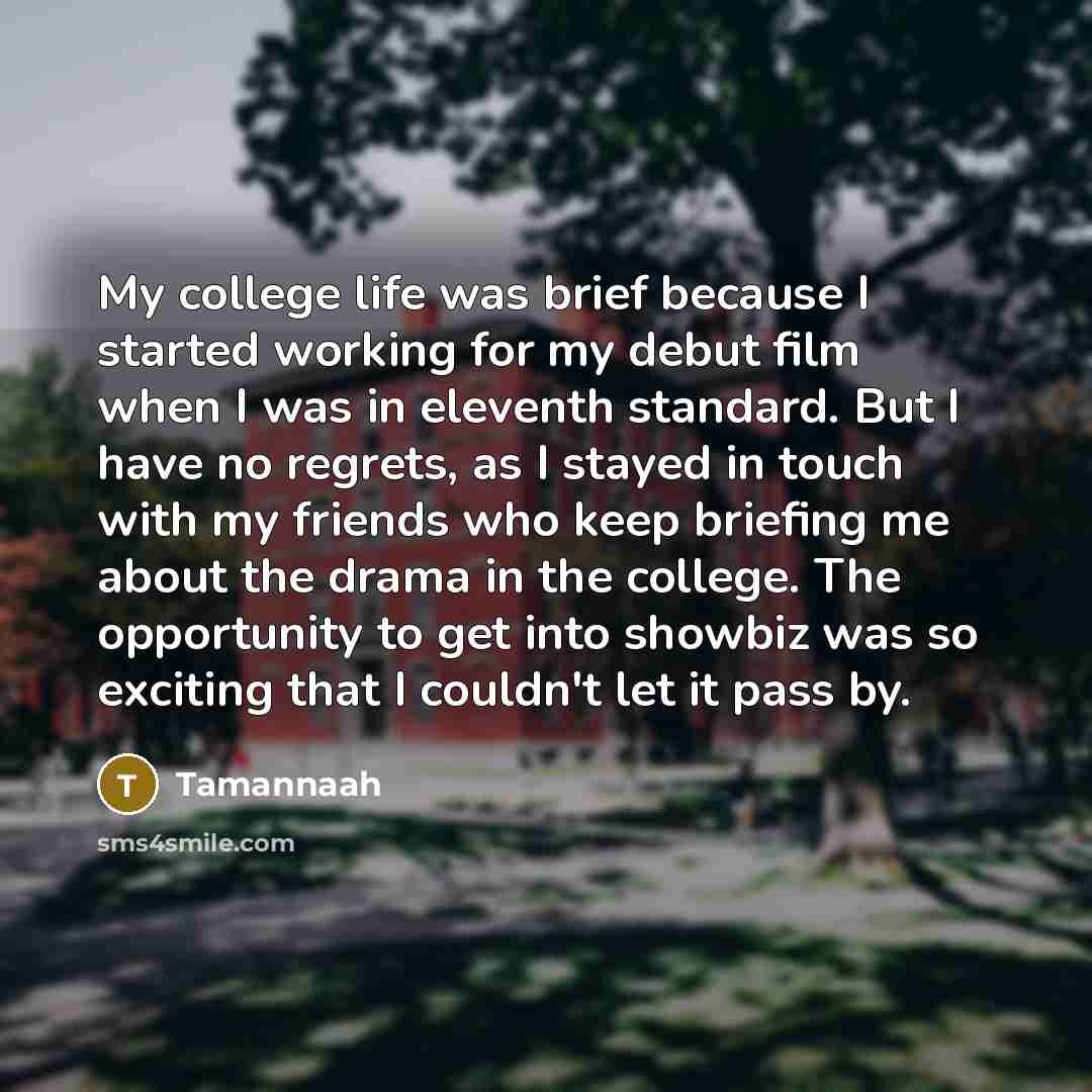 “My college life was brief because I started working for…” quote by Tamannaah
