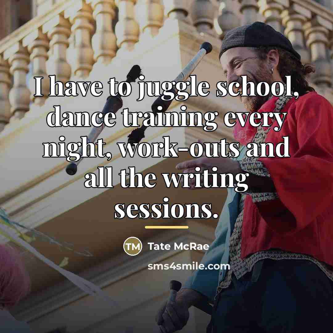 “I have to juggle school, dance training every night, work-outs…” quote by Tate McRae