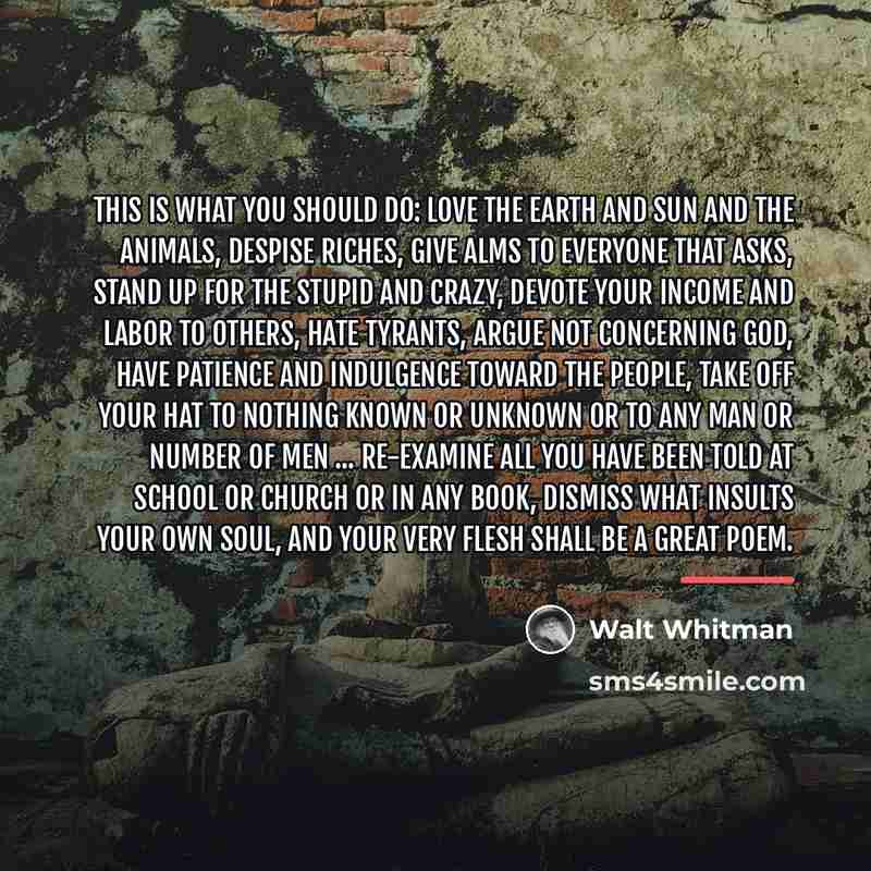 “This is what you should do: love the earth and…” quote by Walt Whitman