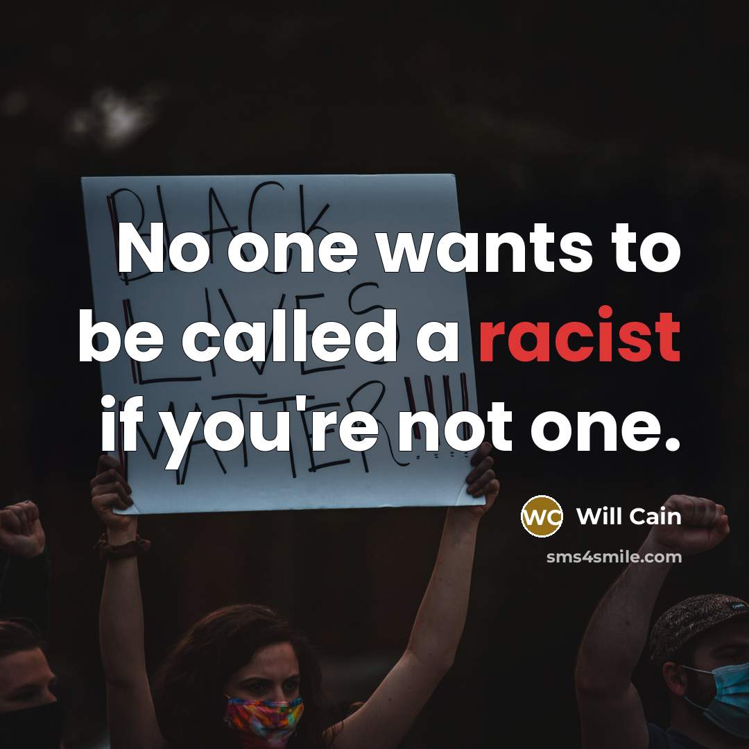 “No one wants to be called a racist if you're…” quote by Will Cain