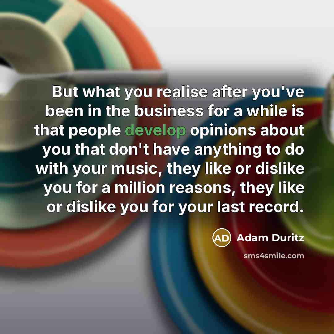 “But what you realise after you've been in the business…” quote by Adam Duritz