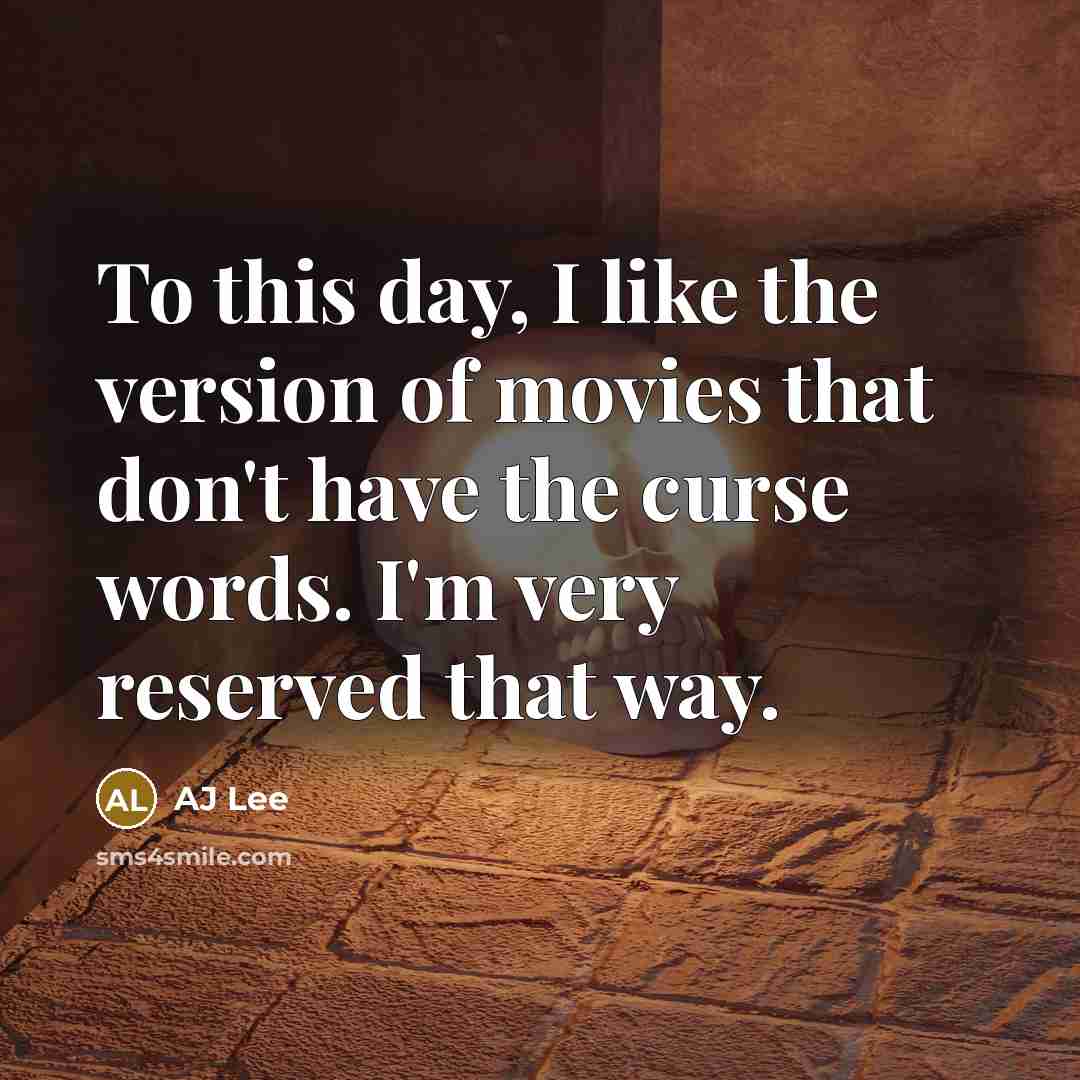“To this day, I like the version of movies that…” quote by AJ Lee