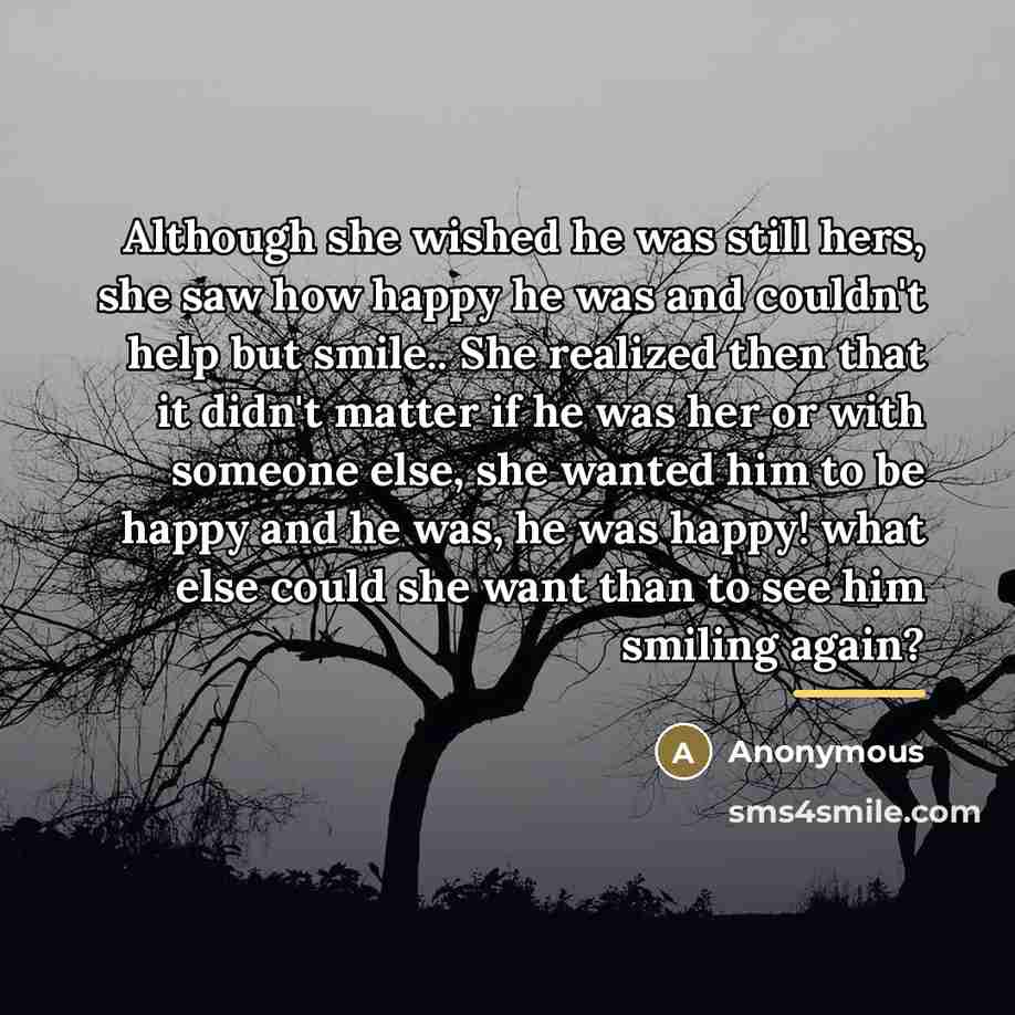 “Although she wished he was still hers, she saw how…” quote by Anonymous