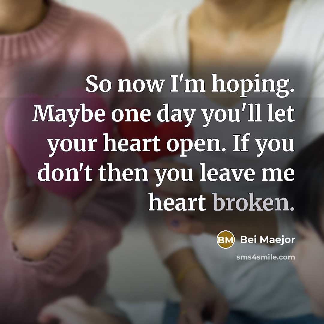“So now I'm hoping. Maybe one day you'll let your…” quote by Bei Maejor