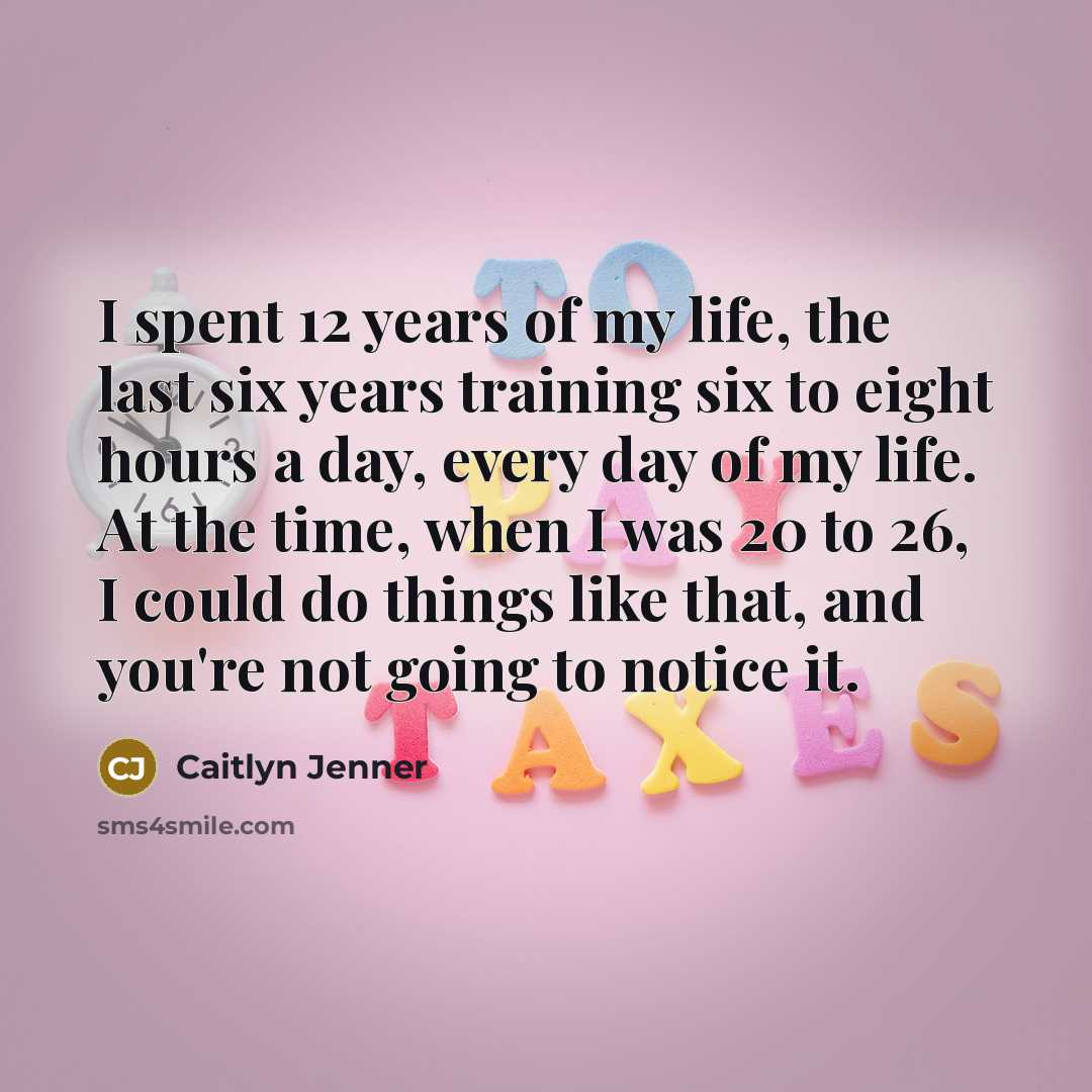“I spent 12 years of my life, the last six…” quote by Caitlyn Jenner