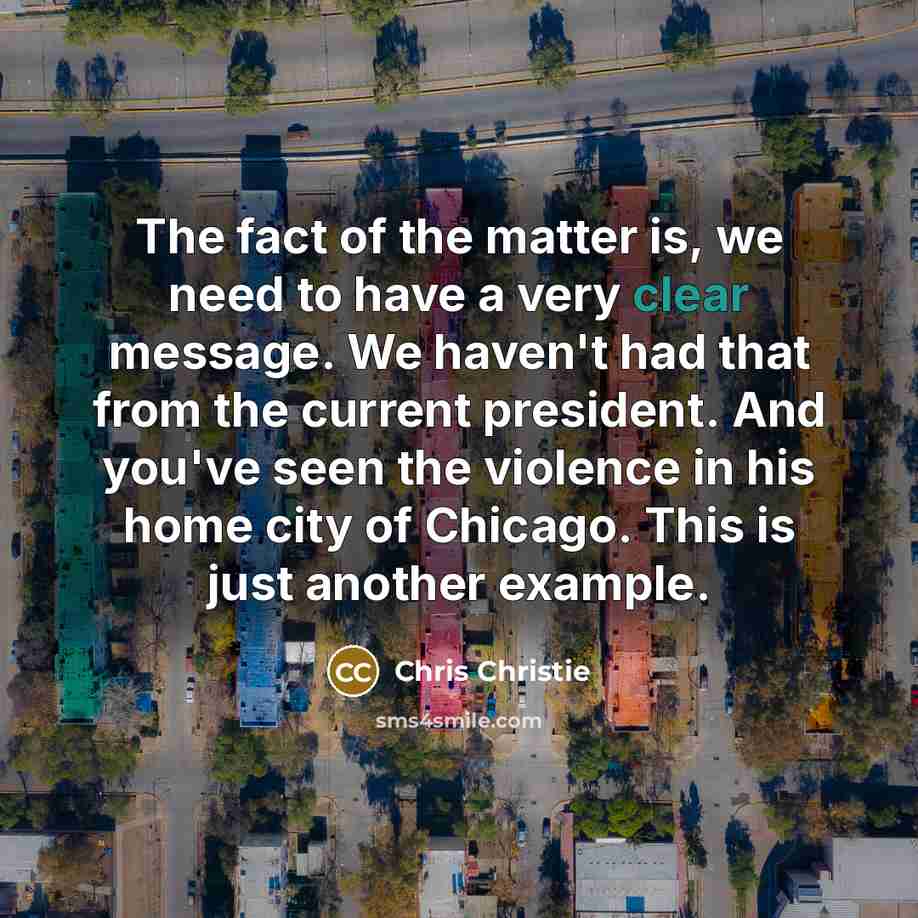 “The fact of the matter is, we need to have…” quote by Chris Christie