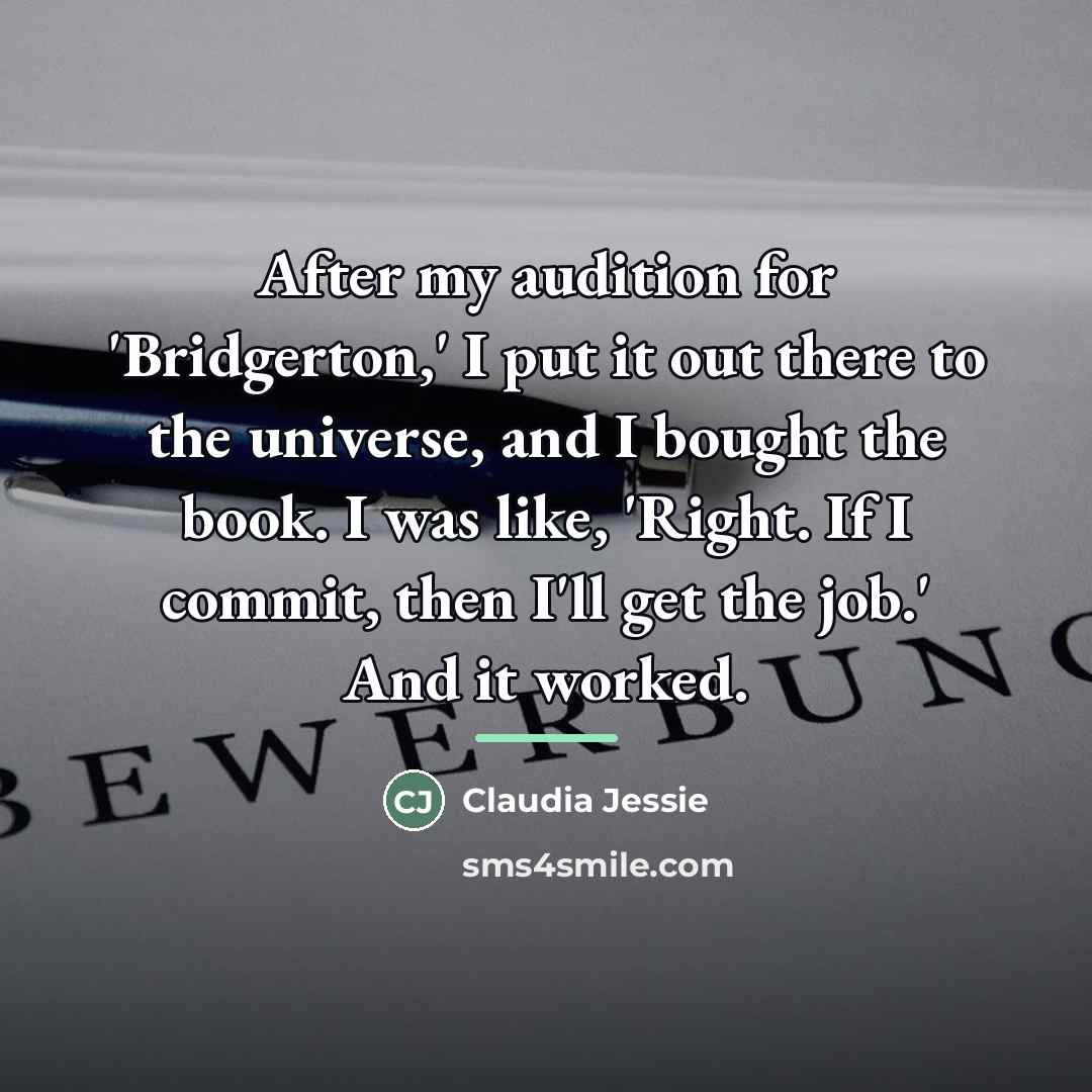 “After my audition for 'Bridgerton,' I put it out there…” quote by Claudia Jessie