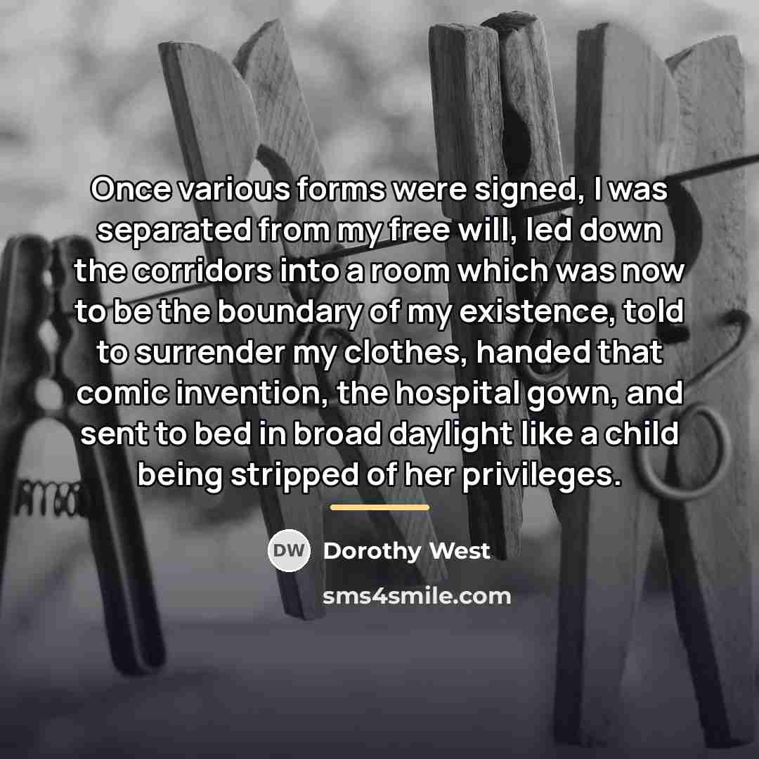 “Once various forms were signed, I was separated from my…” quote by Dorothy West