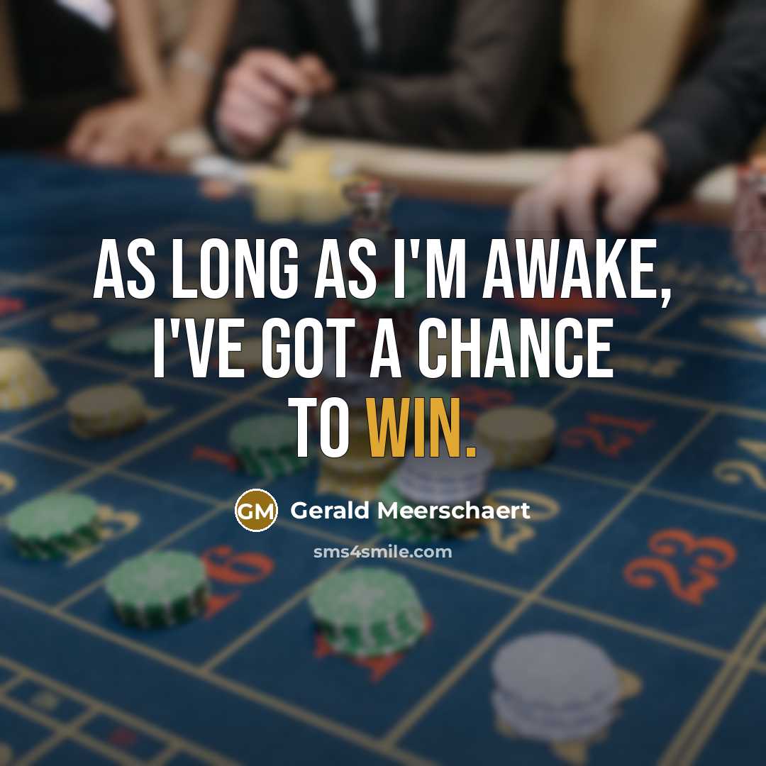 “As long as I'm awake, I've got a chance to…” quote by Gerald Meerschaert
