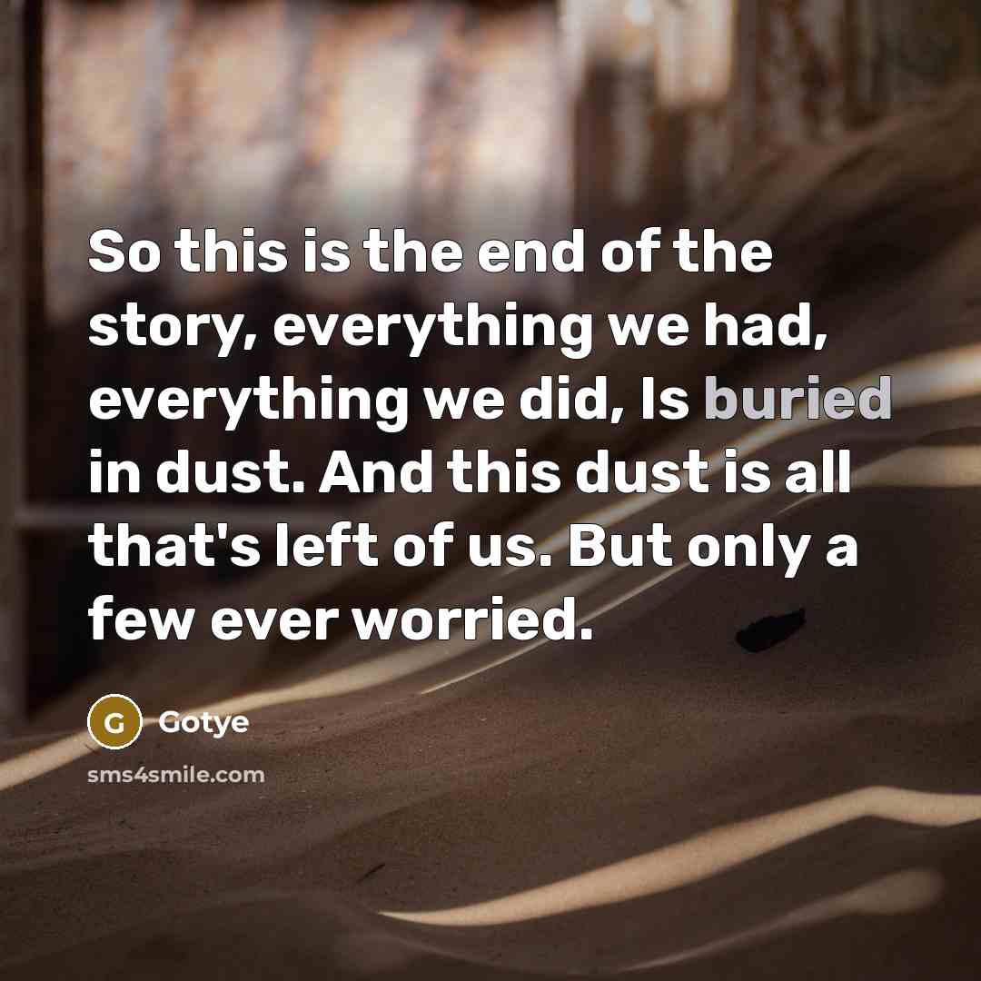 “So this is the end of the story, everything we…” quote by Gotye