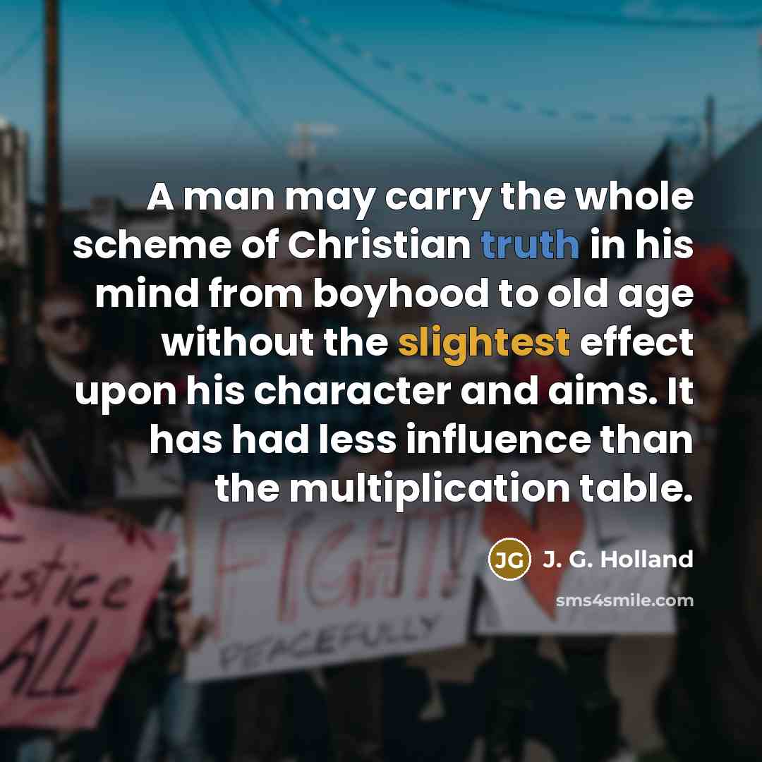 “A man may carry the whole scheme of Christian truth…” quote by J. G. Holland