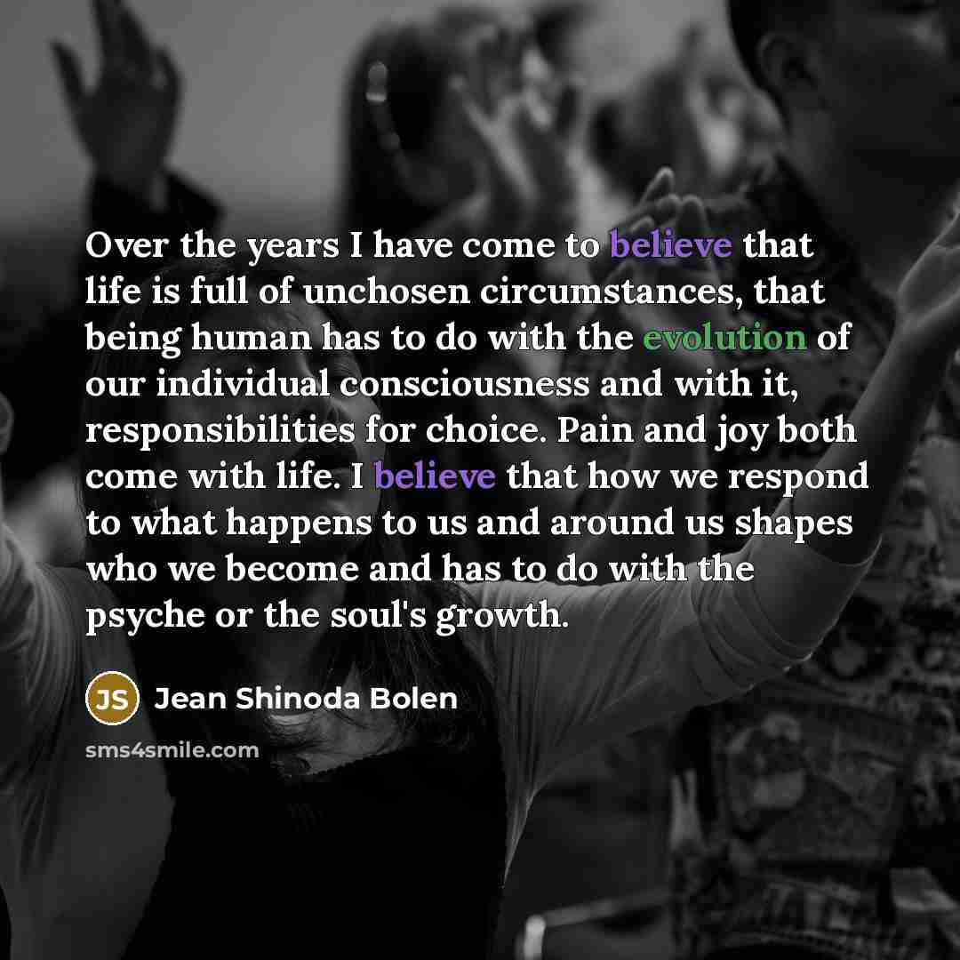 “Over the years I have come to believe that life…” quote by Jean Shinoda Bolen