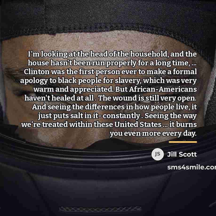 “I'm looking at the head of the household, and the…” quote by Jill Scott