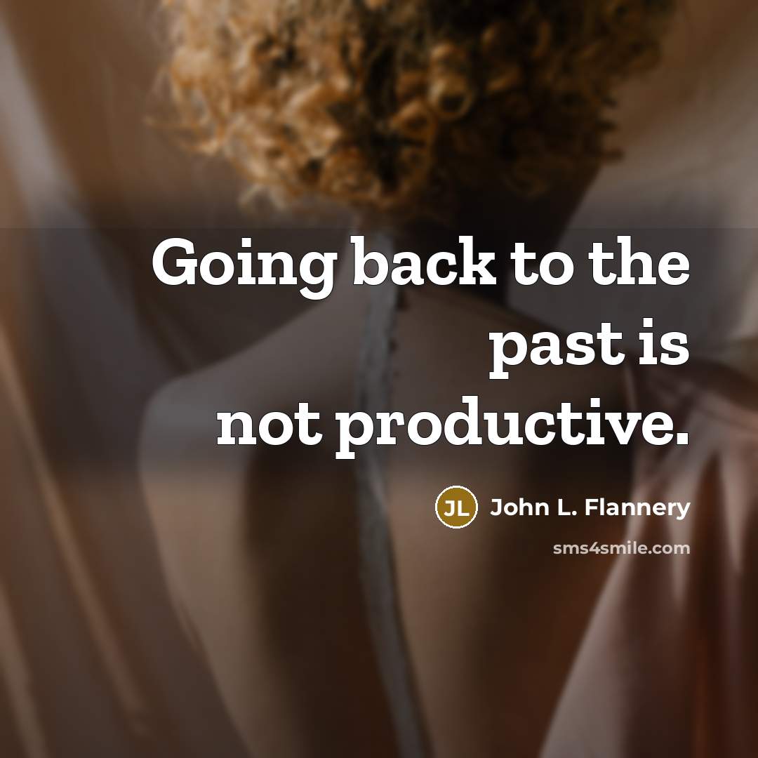 “Going back to the past is not productive.…” quote by John L. Flannery