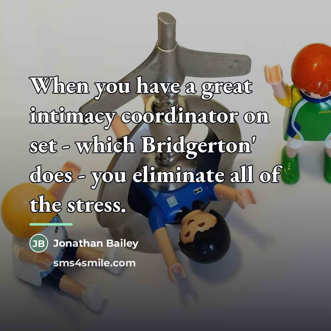 “When you have a great intimacy coordinator on set -…” quote by Jonathan Bailey