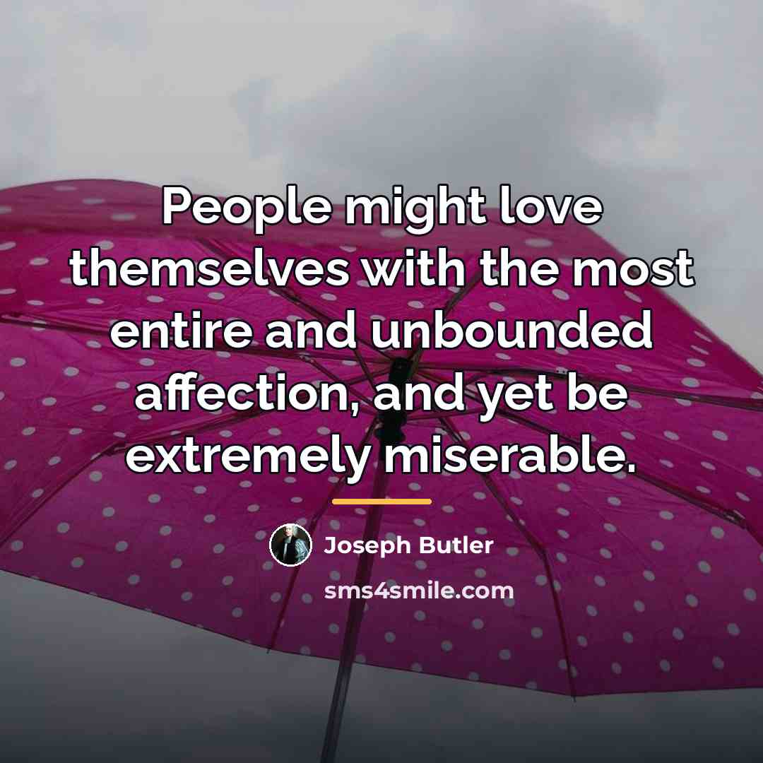 “People might love themselves with the most entire and unbounded…” quote by Joseph Butler