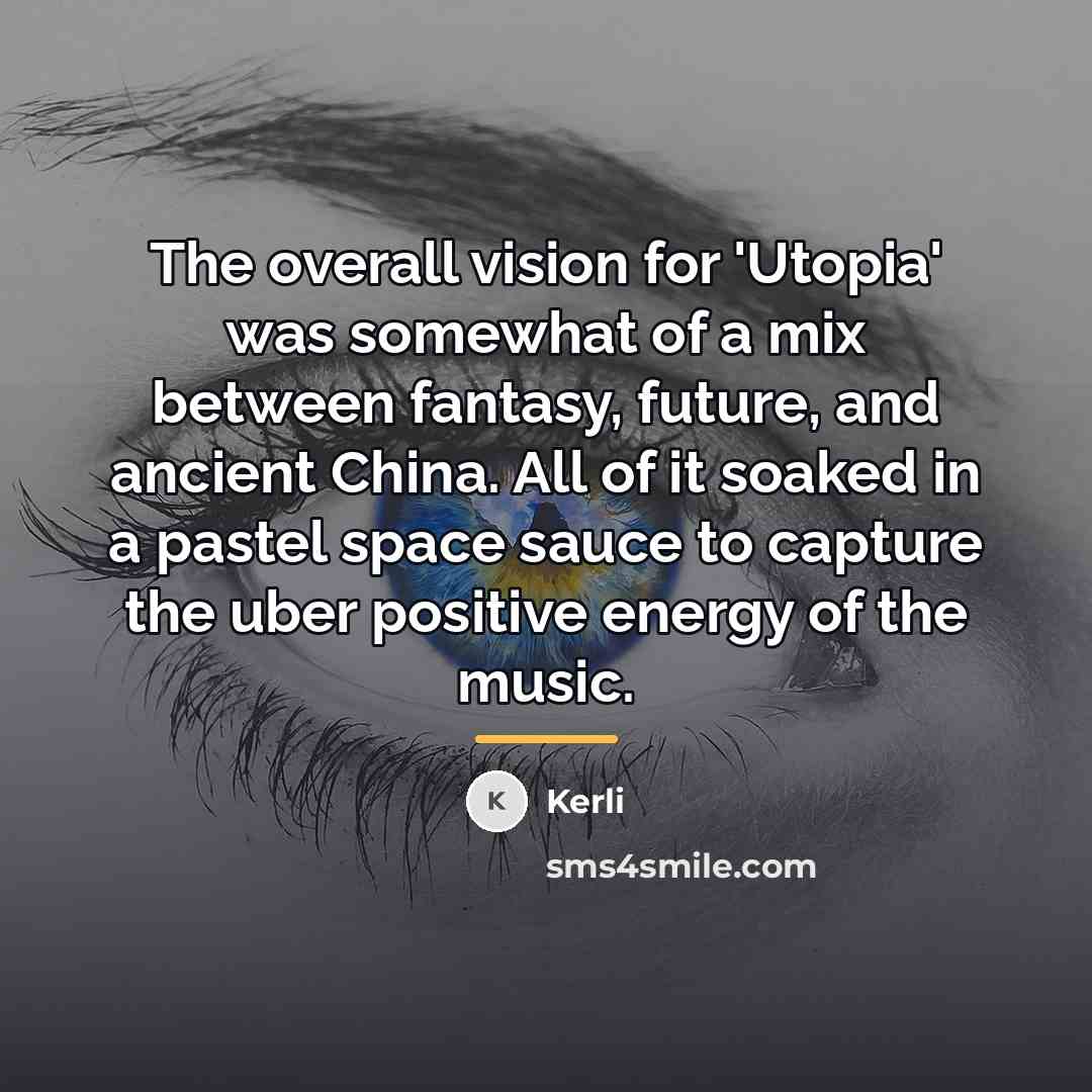 “The overall vision for 'Utopia' was somewhat of a mix…” quote by Kerli