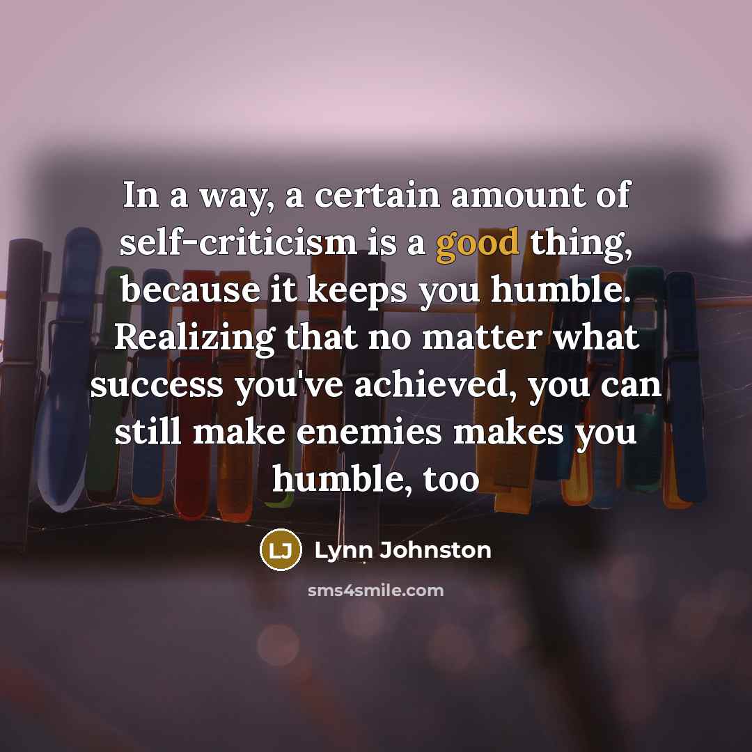“In a way, a certain amount of self-criticism is a…” quote by Lynn Johnston