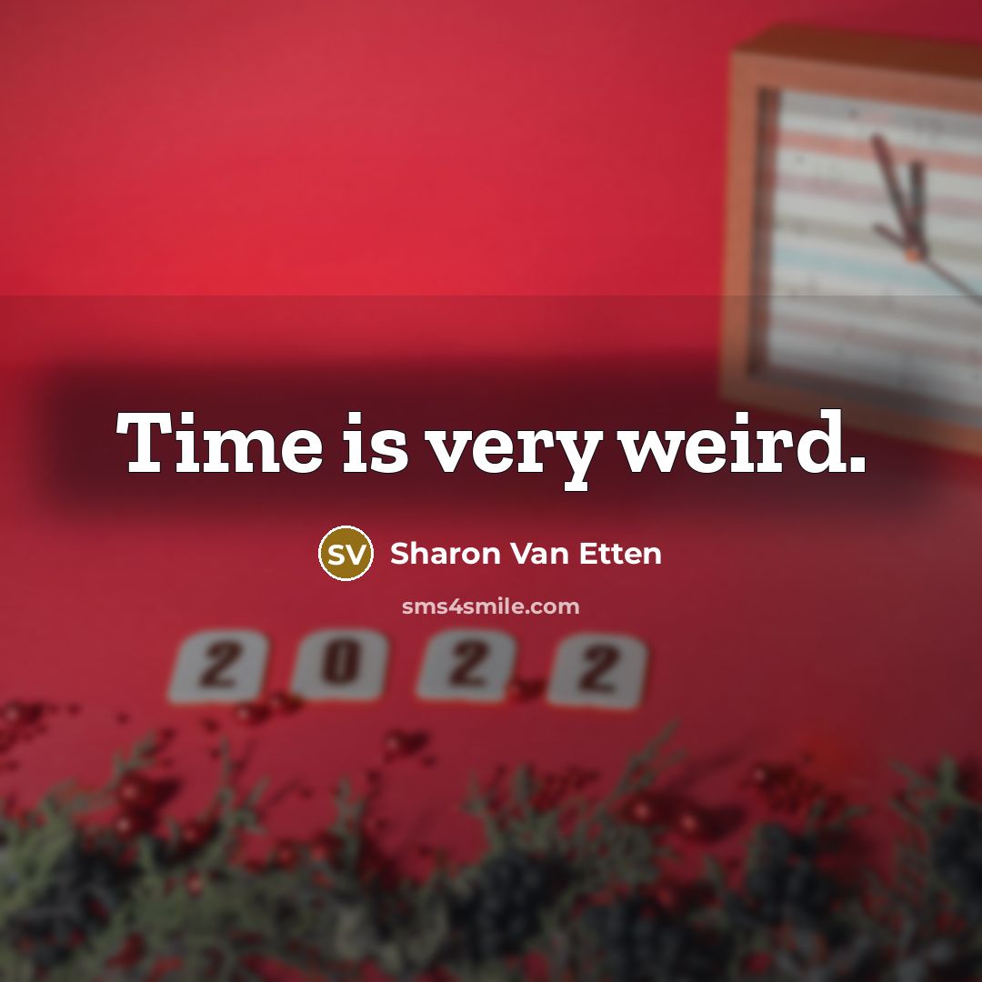 “Time is very weird.” quote by Sharon Van Etten