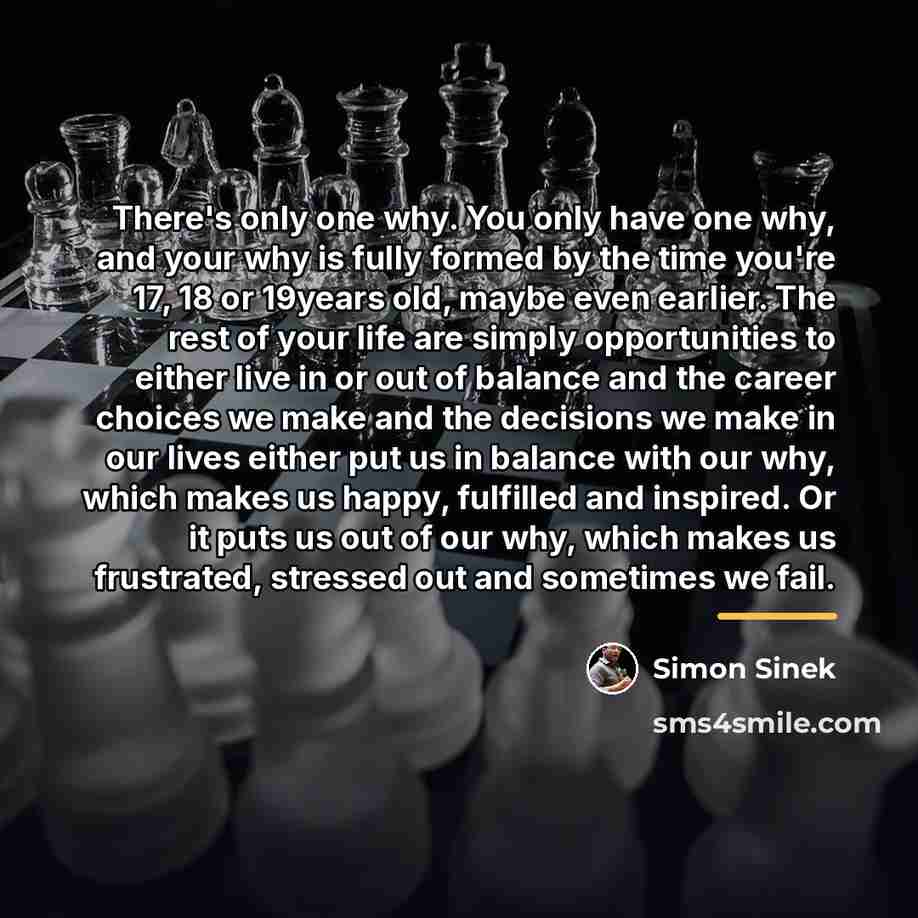 “There's only one why. You only have one why, and…” quote by Simon Sinek