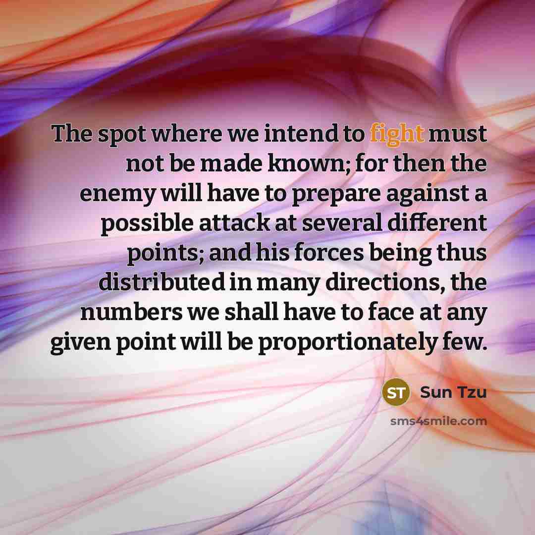 “The spot where we intend to fight must not be…” quote by Sun Tzu