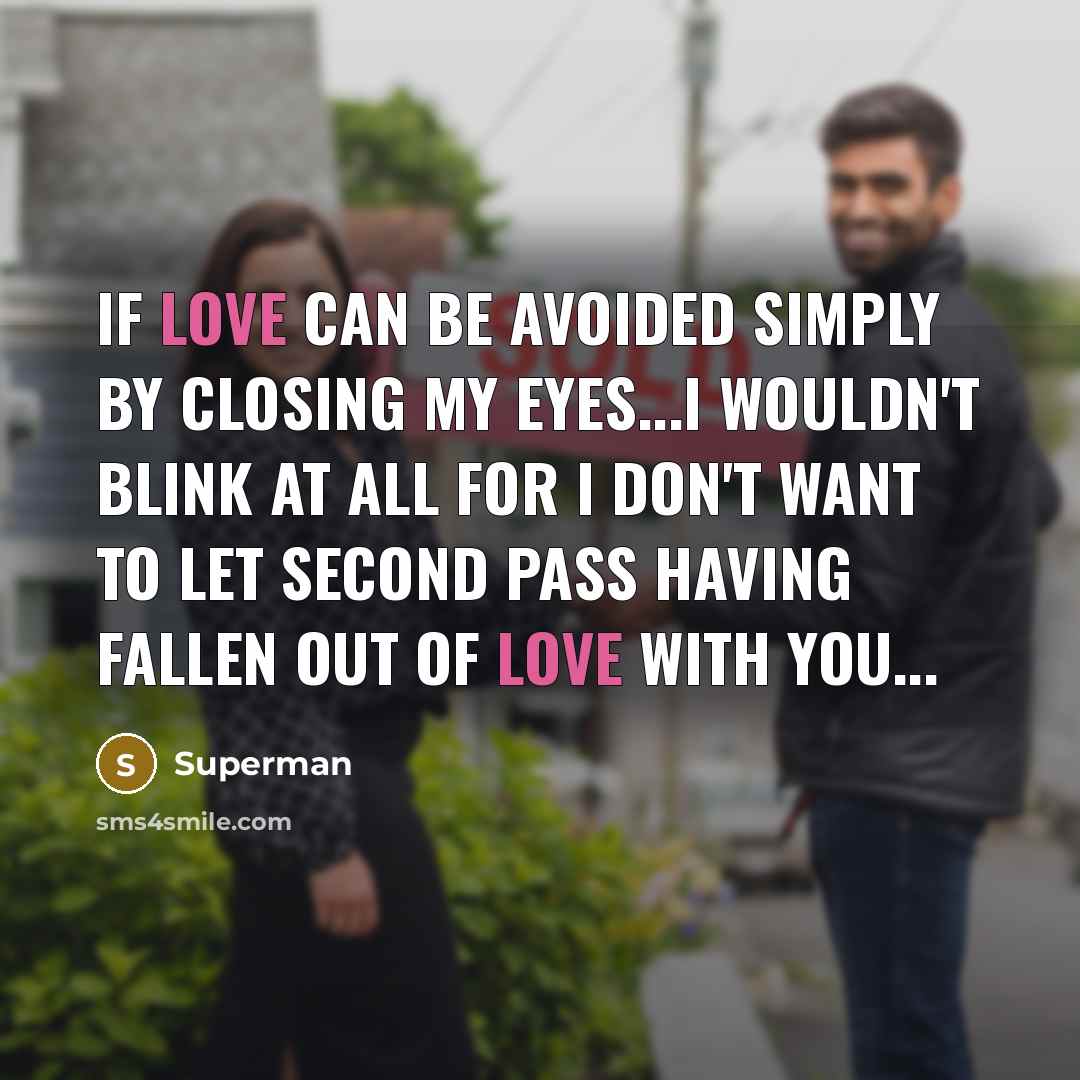 “If love can be avoided simply by closing my eyes...I…” quote by Superman
