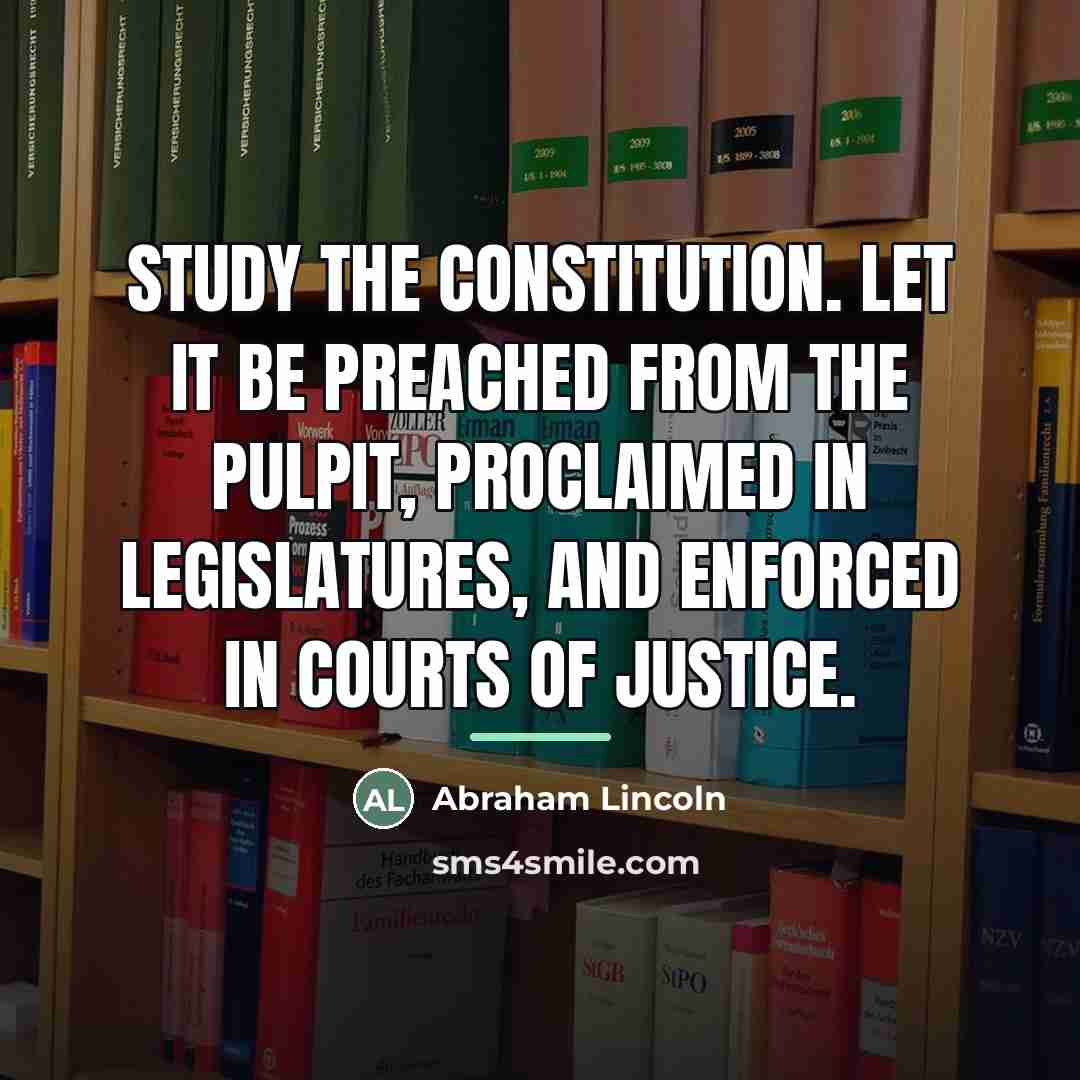 “Study the Constitution. Let it be preached from the pulpit,…” quote by Abraham Lincoln