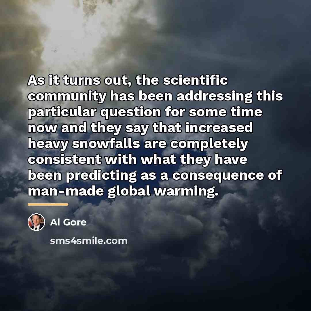 “As it turns out, the scientific community has been addressing…” quote by Al Gore