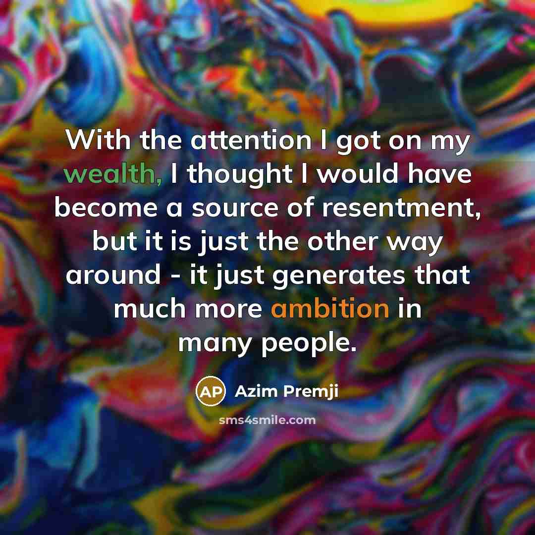 “With the attention I got on my wealth, I thought…” quote by Azim Premji