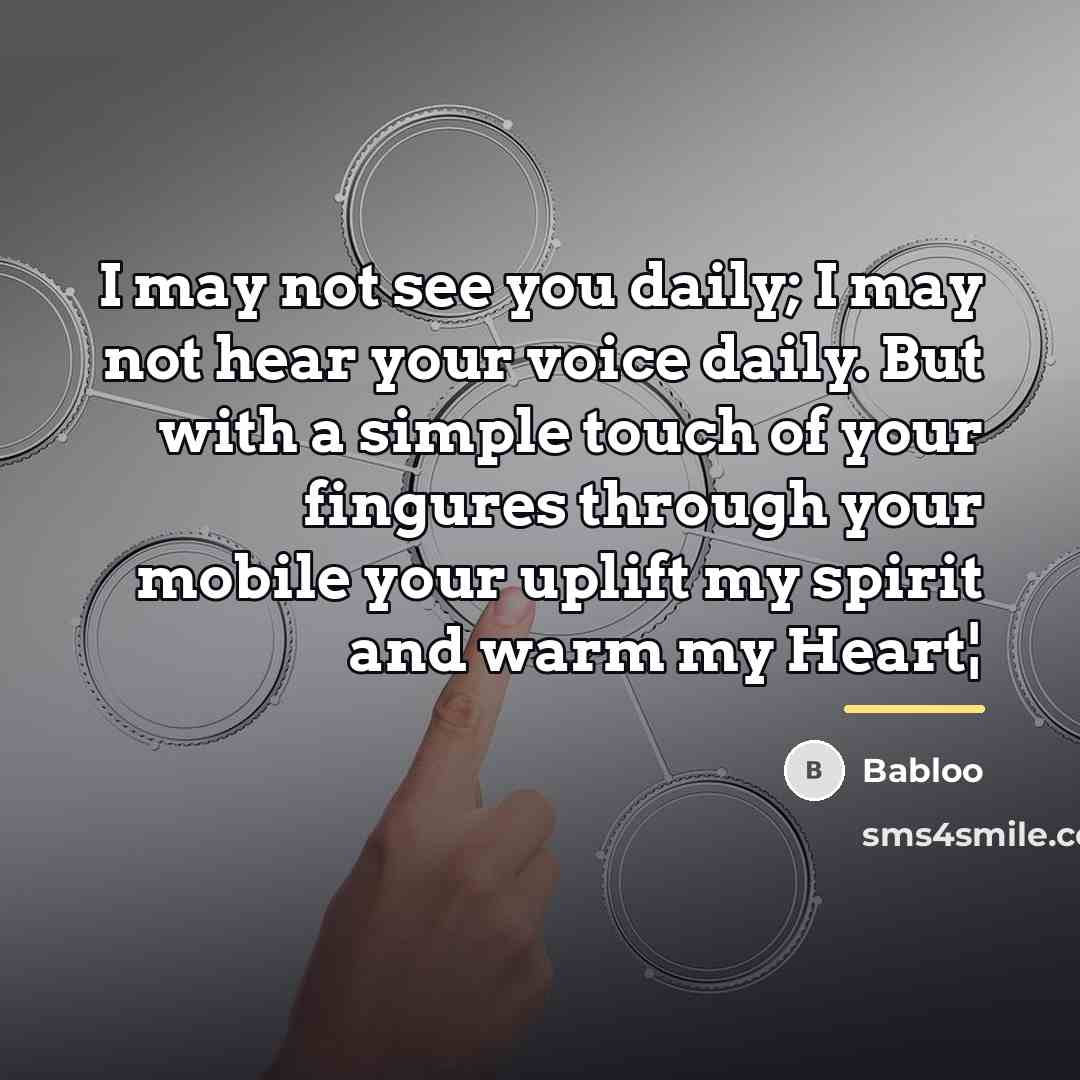 “I may not see you daily; I may not hear…” quote by Babloo