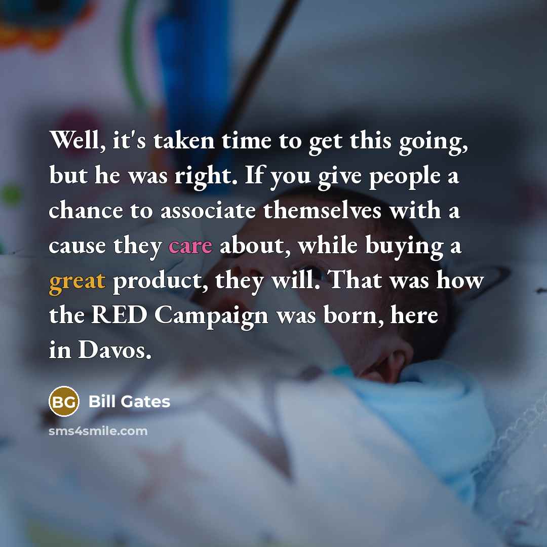 “Well, it's taken time to get this going, but he…” quote by Bill Gates