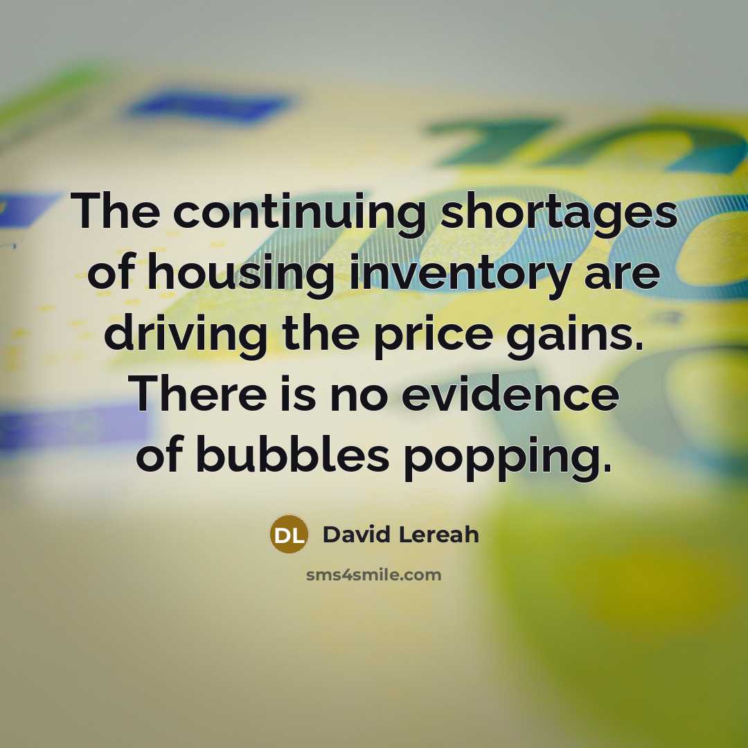 “The continuing shortages of housing inventory are driving the price…” quote by David Lereah