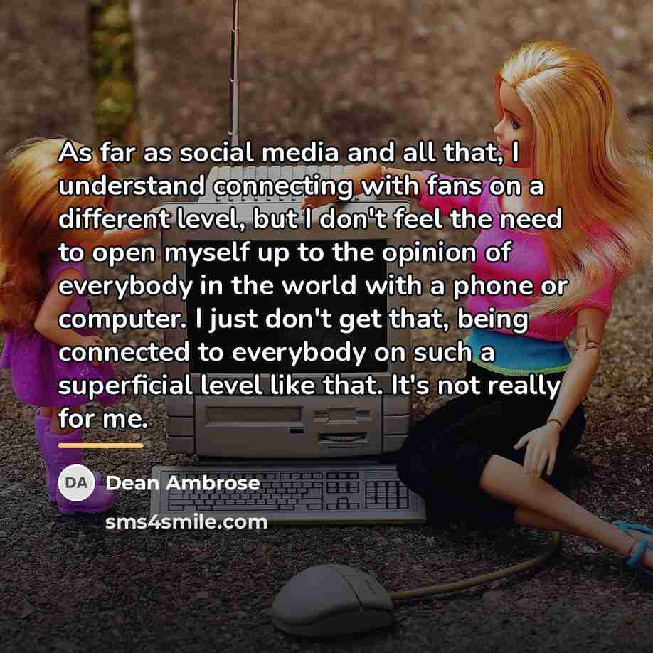 “As far as social media and all that, I understand…” quote by Dean Ambrose