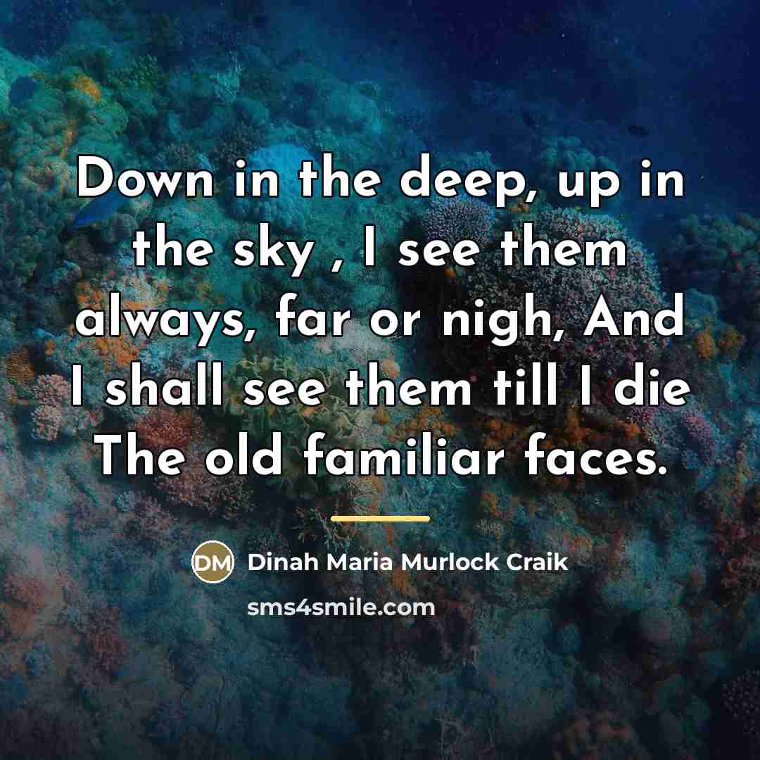 “Down in the deep, up in the sky , I…” quote by Dinah Maria Murlock Craik