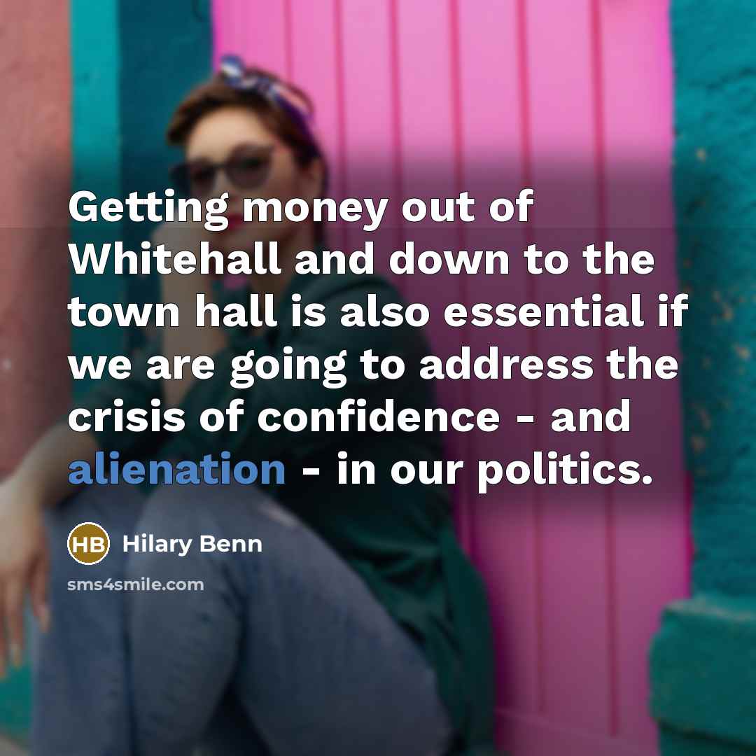 “Getting money out of Whitehall and down to the town…” quote by Hilary Benn