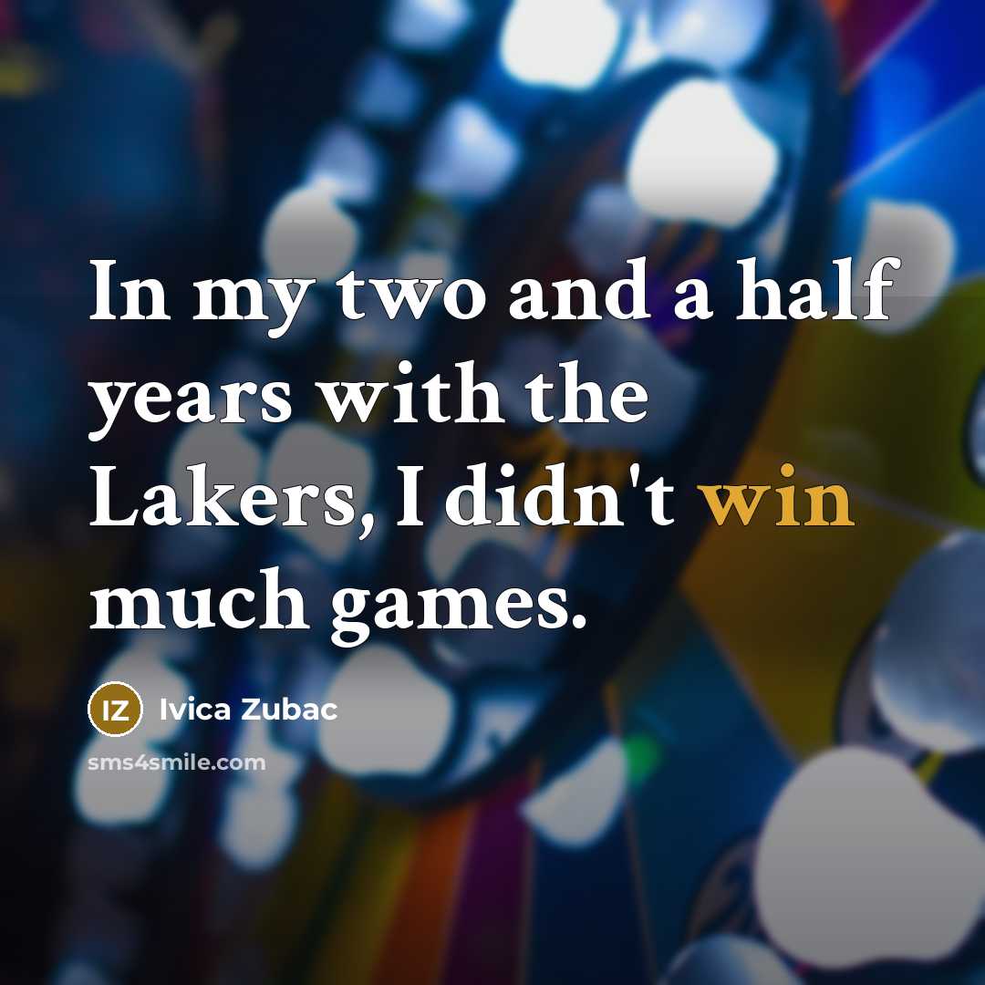 “In my two and a half years with the Lakers,…” quote by Ivica Zubac
